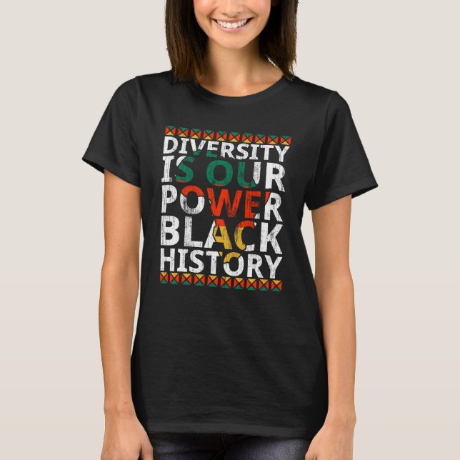 Mångfald Är Vår Kraft Svarta Historik Månad Afrika T Shirt (Framsida)