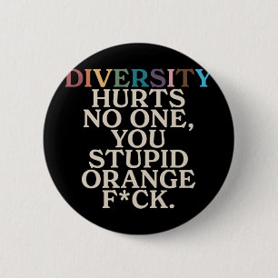 Mångfald Ontr dig Orange Fck Funny Slogan Knapp