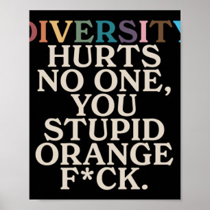 Mångfald Ontr dig Orange Fck Funny Slogan Poster