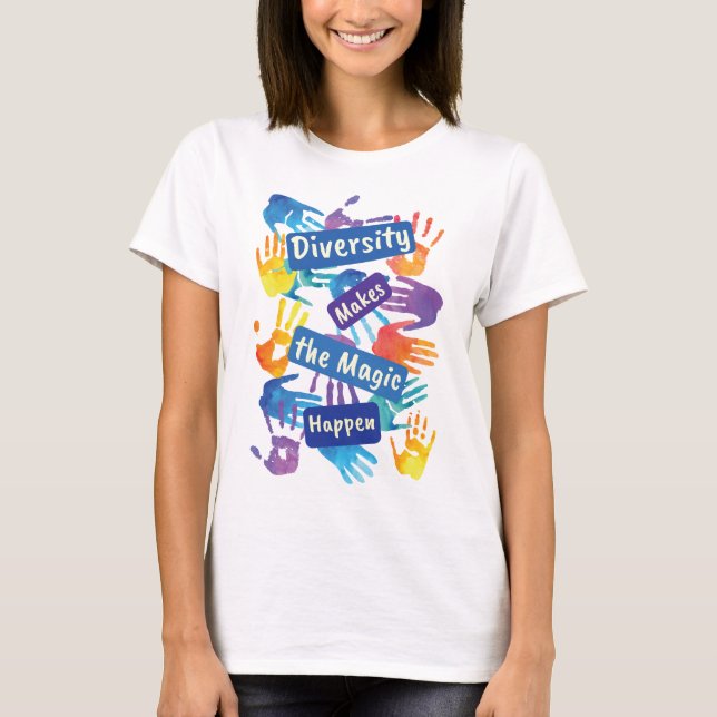 Mångfalden gör att Magic Happen Social Justice T Shirt (Framsida)