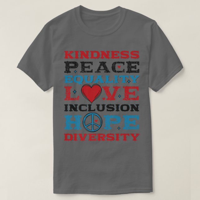 Mångfaldens jämlikhet Kärlek Peace Human Högers So T Shirt (Design framsida)