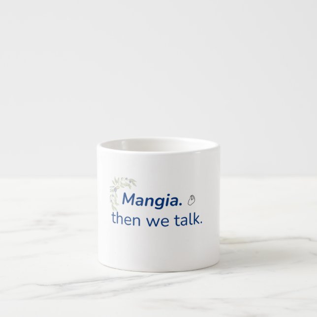 Mangia. Sedan pratar vi Espressomugg (Framsidan)