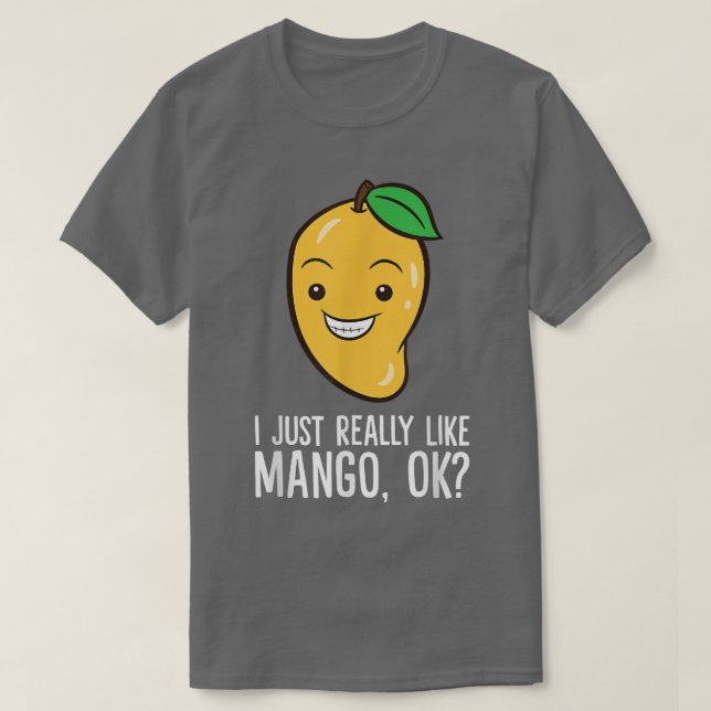Mango Älskare I precis Verkligen som Mango 2398 T Shirt (Design framsida)
