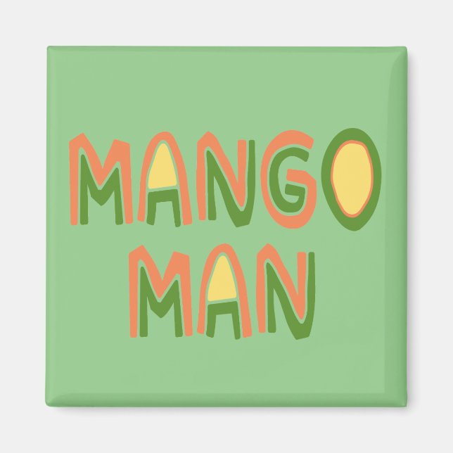 Mango Man Magnet (Framsidan)
