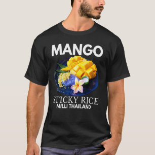 Mango Sticky Ris Milli Thailand Sommar Food I 1 1 T Shirt