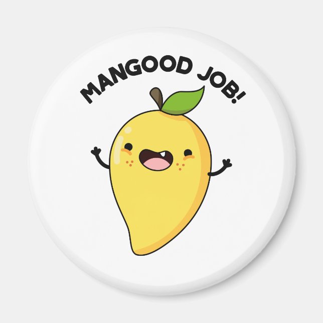 Mangood Job Funny Mango Fruit Pun Magnet (Framsidan)
