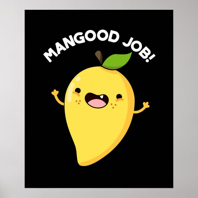 Mangood Job Funny Mango Fruit Pun Mörk BG Poster (Framsidan)