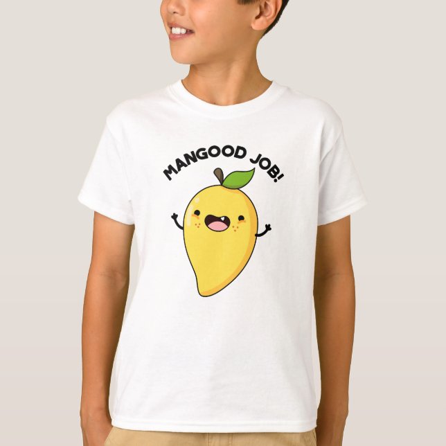 Mangood Job Funny Mango Fruit Pun T Shirt (Framsida)