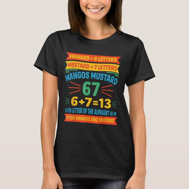 Mangos Mustard 67 Tee Funny Alphabet Code M Meme F (Framsida)
