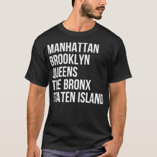 Manhattan, Brooklyn, New York City Fem Boroughs N T Shirt