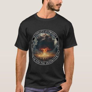 Manhattan Project Nuclear Bomb Atomic Mushroom T Shirt