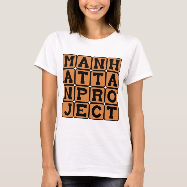 Manhattanprojektet, topphemligt WW2-projekt Tee Shirt (Framsida)