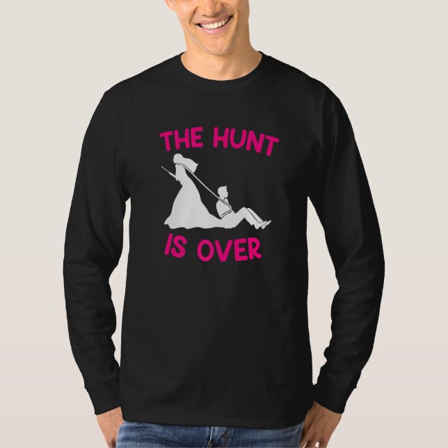 Manhunt is over wedding bachelor party bride t shirt (Framsida)
