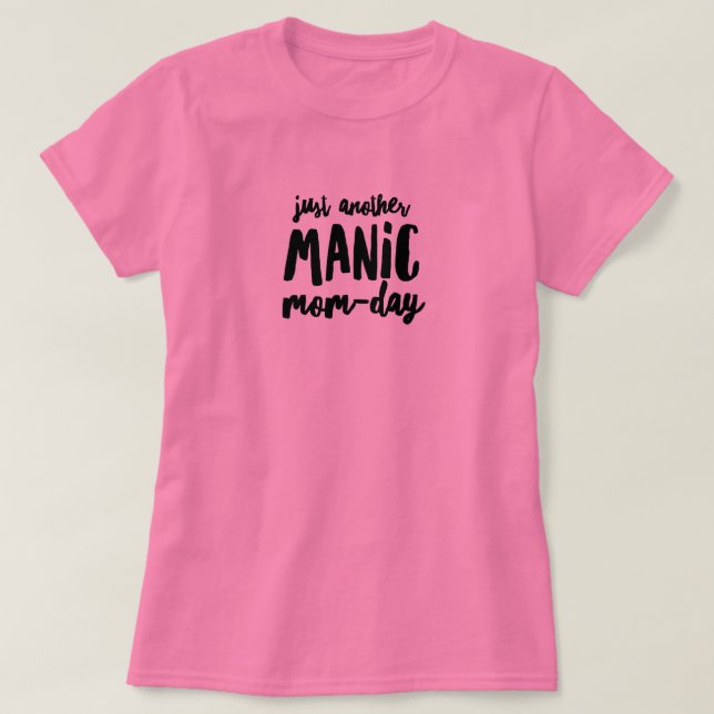 Manic Mamma Day Basic T-Shirt (Design framsida)