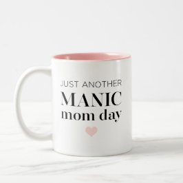 Manic Momday | Busy Mamma Modern Mors dag Pun Två-Tonad Mugg