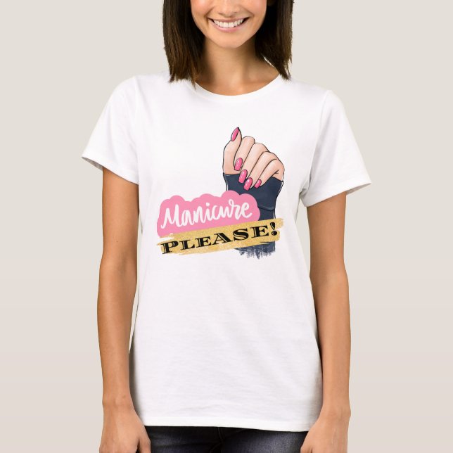 MANICURE PLEASE T SHIRT (Framsida)