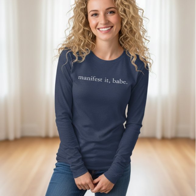 Manifest It Babe Women's Shirt T (Skapare uppladdad)