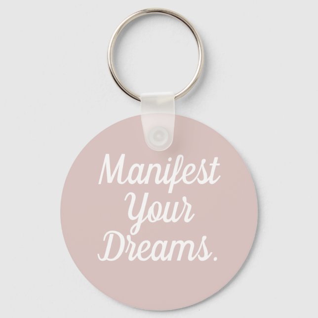 Manifest Your Dreams Keychain Nyckelring (Framsida)