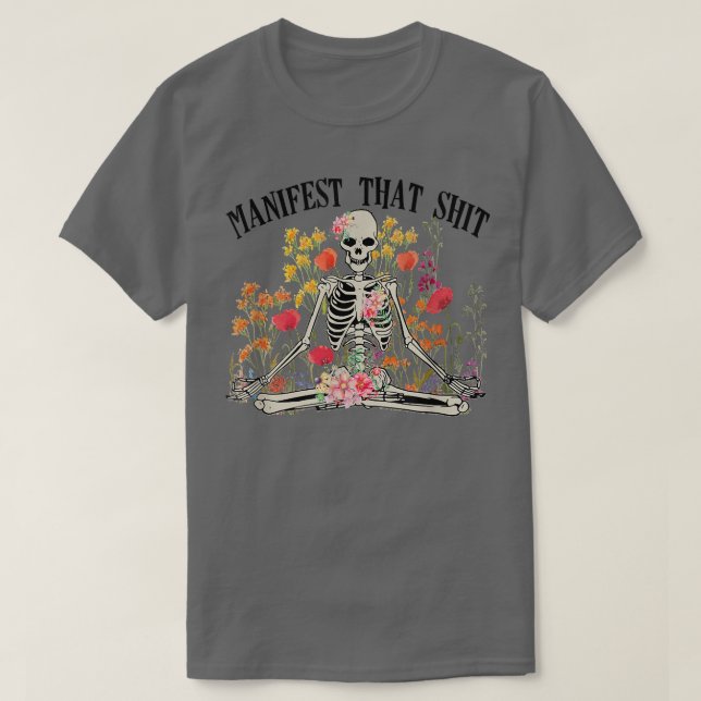Manifestet att Sht Funny Skeleton Yoga Meditation  T Shirt (Design framsida)