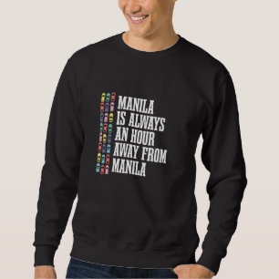 Manila är en timmes away Filippinerna Filipino Hum Lång Ärmad Tröja