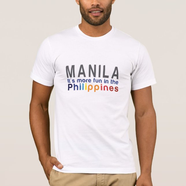 Manila. Det är mer roligt i den Filippinerna T Shirt (Framsida)