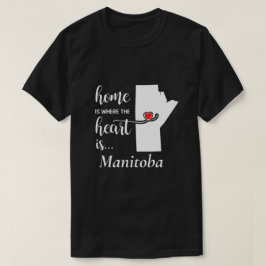 Manitobas hem är där hjärtat är... t shirt