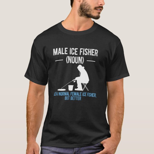 Manlig isfiskare Definition Isfiske T Shirt (Framsida)