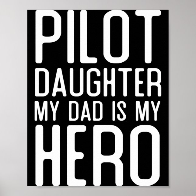 Manlig Pilot Dotter Pappa Är Hjälte Present Pilote Poster (Framsidan)
