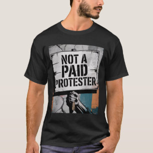 Mannen är inte en Betalat provare som motsätter si T Shirt