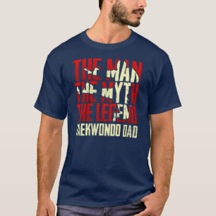 Mannen Myth the Legend Taekwondo Pappa T Shirt
