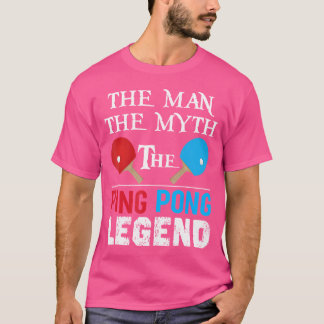 Mannen Myth the Ping Pong Legend Funny Ping P T Shirt