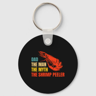 Mannen Myth the Shrimp Peeler Fars dag Nyckelring