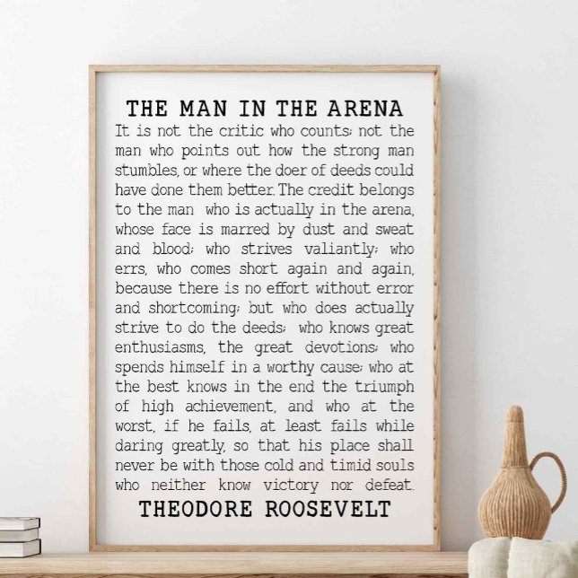 Mannen på arenan, Theodore Roosevelt-citatet Poster (Skapare uppladdad)