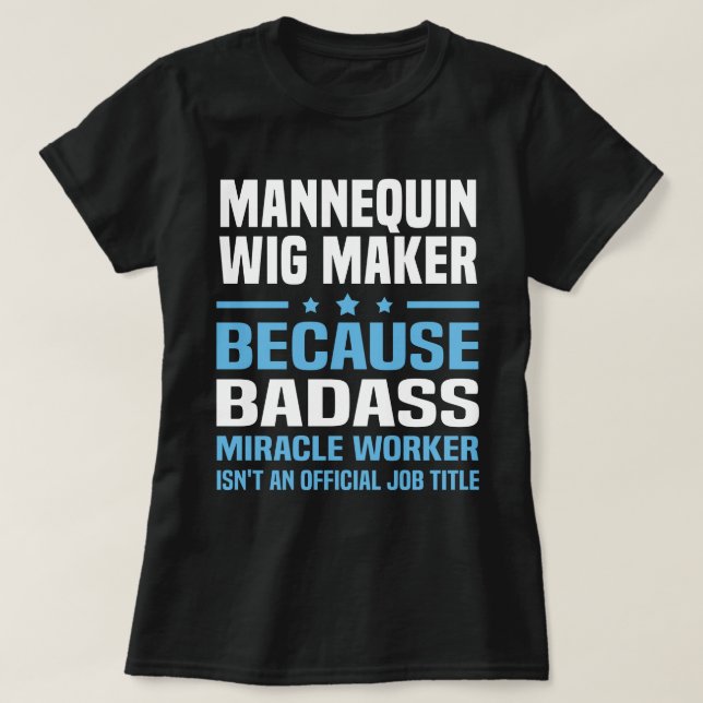 Mannequin Wig Maker T Shirt (Design framsida)