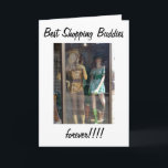 MANNEQUINS - BEST FRIENDS/SHOPPERS BIRTHDAY KORT<br><div class="desc">MÅNGA ÄR FUNNY OCH DE SÄGER ALLT...  BÄSTA VÄNNER OCH SKÖTA BUDIER BIRTHDAY GREETINGS!</div>