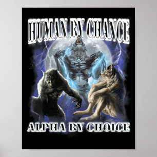 Människa av en slump Alfa genom val Cool Rollig Al Poster