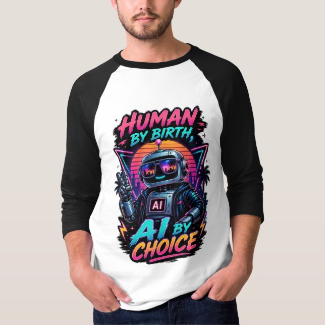 Människa av födsel AI genom val Roligt neon robot  T Shirt (Framsida)