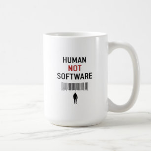 Människa inte mjukvara kaffemugg