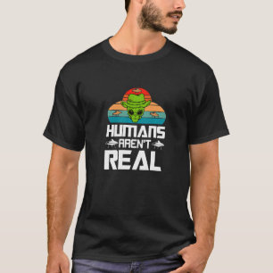 Människan är inte äkta Alien Ufo Apparel T Shirt