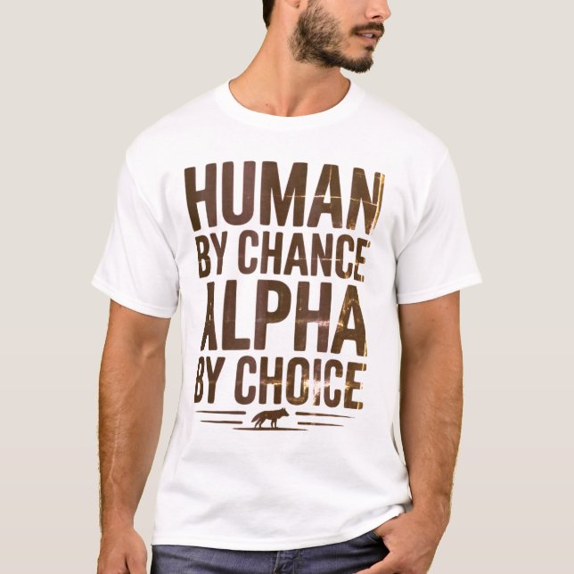 Människan efter Chance Alpha by Choice Varg T-Shir T Shirt (Framsida)