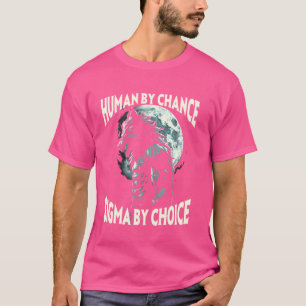 Människan efter Chance Sigma by Choice Werevarp Al T Shirt