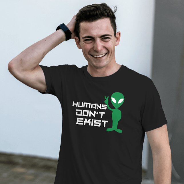 Människan finns inte i Alien ufo-grafik T Shirt (Skapare uppladdad)