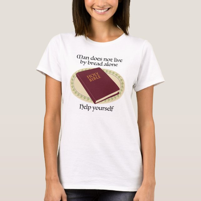 Människan lever inte allenast av bröd (Bibel) T Shirt (Framsida)