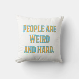 Människor är konstig och dekorativ kudde