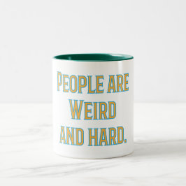 Människor är konstigar och hårda Två-Tonad mugg
