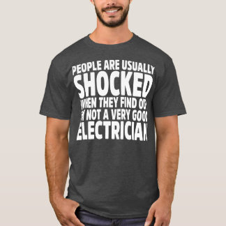 Människor blir vanligtvis chockade när de får reda t shirt