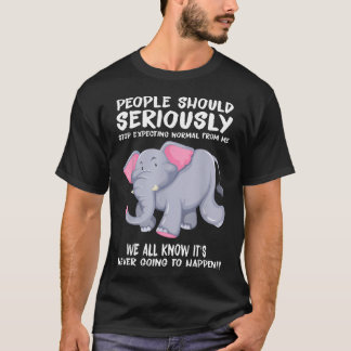 Människor Borde Allvarligt Sluta Förvänta sig Norm T Shirt