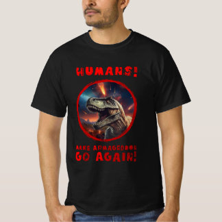 MÄNNISKOR! GÖR ARMAGEDDON IGEN! T SHIRT