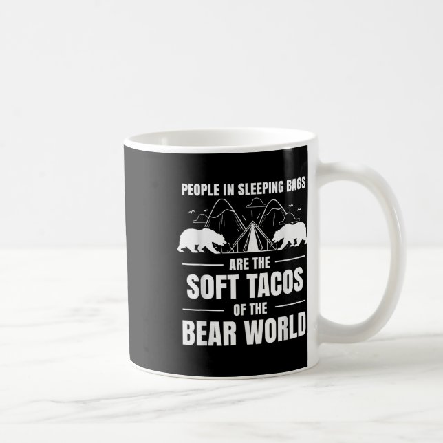 Människor i sovsäckar är mjuka tacos Björnens värl Kaffemugg (Höger)