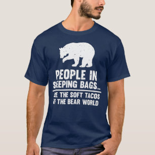 Människor i sovsäckar är mjuka takosbjörn t shirt